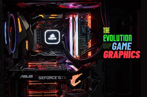 evolution of video game graphics|The Evolution Of Game Graphics: From Pixels To Cinematics.